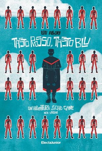 Tasto rosso, tasto blu. Un'avventura Squid Game non ufficiale - Lou Allori - Libro Mondadori Electa 2022, ElectaJunior | Libraccio.it