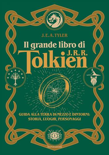 Il grande libro di J.R.R. Tolkien?. ??Guida alla Terra di mezzo e dintorni: storia, luoghi, personaggi? - J. E. A. Tyler - Libro Mondadori Electa 2022 | Libraccio.it