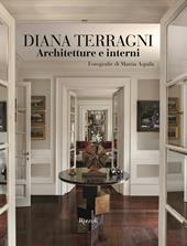 Diana Terragni. Architetture e interni. Ediz. a colori