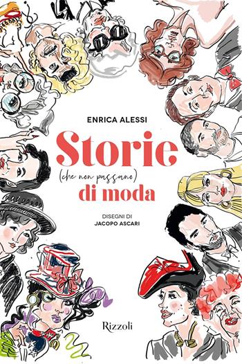 Storie (che non passano) di moda - Enrica Alessi - Libro Mondadori Electa 2022, Progetti speciali Rizzoli | Libraccio.it