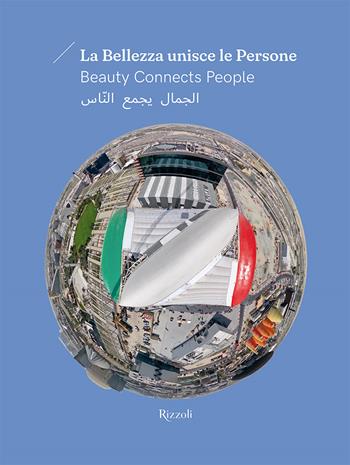 La bellezza unisce le persone. Ediz. italiane, inglese e araba - Lorenzo Totaro - Libro Mondadori Electa 2022, Progetti speciali Rizzoli | Libraccio.it