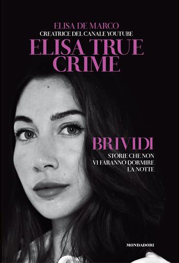 Brividi. Storie che non vi faranno dormire la notte - Elisa De Marco - Libro Mondadori Electa 2022 | Libraccio.it