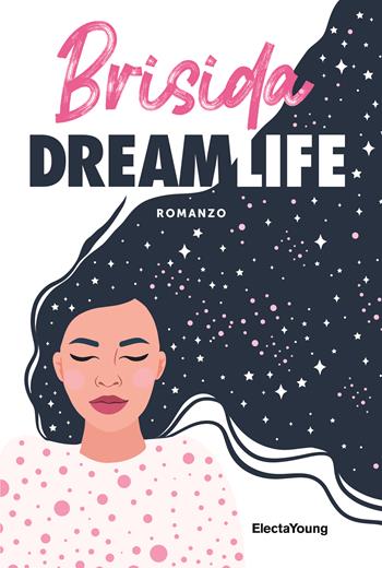 Dreamlife - Brisida - Libro Mondadori Electa 2023, Electa Young | Libraccio.it