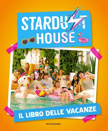 Stardust house. Il libro delle vacanze  - Libro Mondadori Electa 2023, Webstar | Libraccio.it