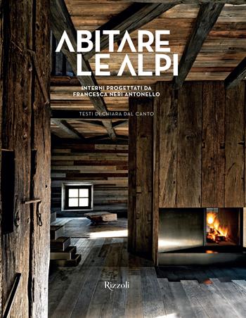 Abitare le Alpi. Ediz. a colori - Chiara Dal Canto - Libro Mondadori Electa 2023, Rizzoli Illustrati | Libraccio.it