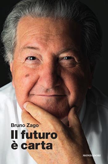 Il futuro è carta - Bruno Zago - Libro Mondadori Electa 2023 | Libraccio.it