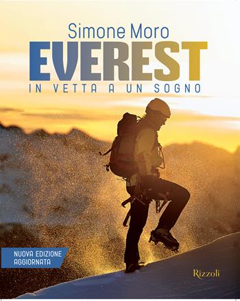 Everest. In vetta a un sogno. Nuova ediz. - Simone Moro - Libro Mondadori Electa 2023, Illustrati | Libraccio.it