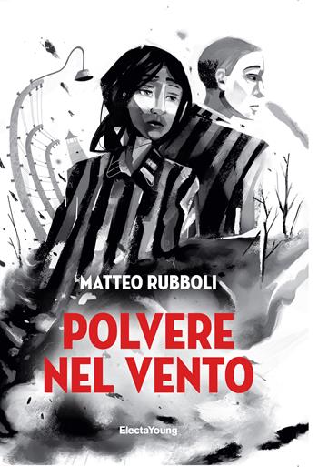 Polvere nel vento - Matteo Rubboli - Libro Mondadori Electa 2024, Electa Young | Libraccio.it