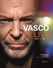 Vasco Live. 1976-infinito. Ediz. illustrata