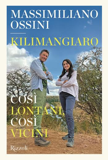 Kilimangiaro. Così lontani, così vicini - Massimiliano Ossini - Libro Mondadori Electa 2024, Rizzoli Illustrati | Libraccio.it
