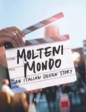 Molteni mondo. An italian design story. Ediz. illustrata