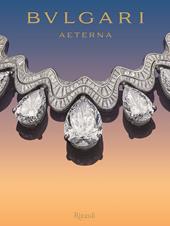 Bulgari aeterna. Ediz. a colori