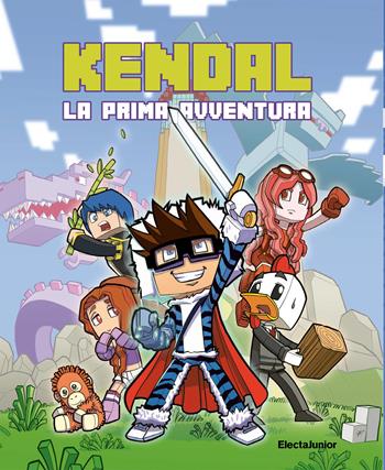 La prima avventura - Kendal - Libro Mondadori Electa 2024, ElectaJunior | Libraccio.it