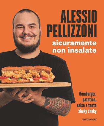 Sicuramente non insalate - Alessio Pellizzoni - Libro Mondadori Electa 2024, Illustrati | Libraccio.it