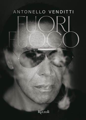 Fuori fuoco. Ediz. illustrata - Antonello Venditti - Libro Mondadori Electa 2024, Rizzoli Illustrati | Libraccio.it