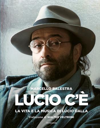 Lucio c'è. La vita e la musica di Lucio Dalla. Ediz. illustrata - Marcello Balestra - Libro Mondadori Electa 2025, Illustrati | Libraccio.it