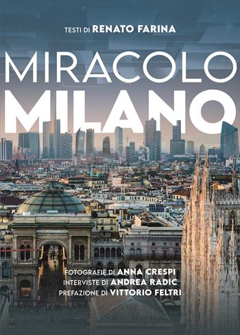 Miracolo Milano. Ediz. illustrata - Andrea Radic - Libro Mondadori Electa 2025, Rizzoli Illustrati | Libraccio.it