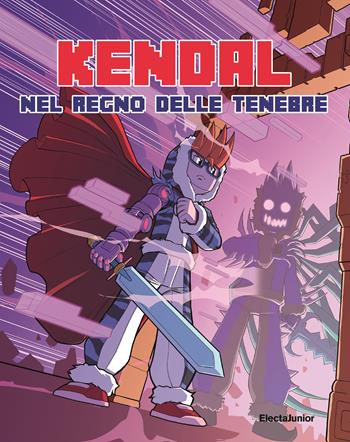 Nel regno delle tenebre - Kendal - Libro Mondadori Electa 2025, ElectaJunior | Libraccio.it