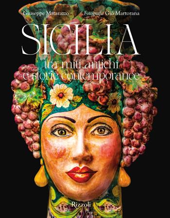 Sicilia - Giuseppe Matarazzo, Giò Martorana - Libro Mondadori Electa 2026, Rizzoli Illustrati | Libraccio.it