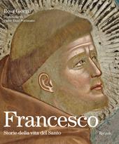 Francesco. Storie della vita del Santo. Ediz. illustrata