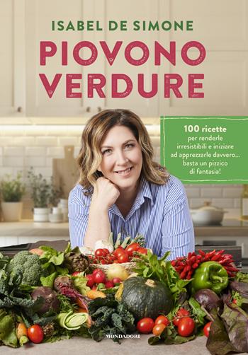 Piovono verdure - Isabel De Simone - Libro Mondadori Electa 2026, Varia | Libraccio.it