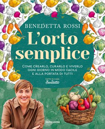 L'orto semplice - Benedetta Rossi - Libro Mondadori Electa 2026, Varia | Libraccio.it