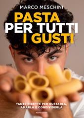 Pasta per tutti i gusti