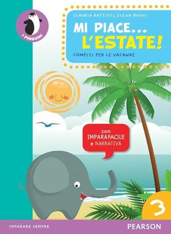 Mi piace... l'estate. Vol. 3 - Claudia Battisti, Elena Raggi - Libro Pearson 2016 | Libraccio.it