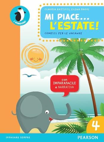 Mi piace... l'estate. Vol. 4 - Claudia Battisti, Elena Raggi - Libro Pearson 2016 | Libraccio.it