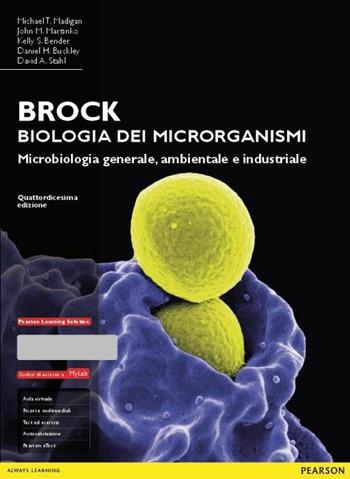 Brock. Biologia dei microrganismi. Microbiologia generale, ambientale e industriale. Ediz. mylab. Con espansione online  - Libro Pearson 2016 | Libraccio.it