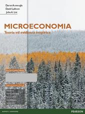 Microeconomia. Teoria ed evidenza empirica. Ediz. mylab. Con espansione online