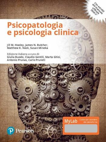 Psicopatologia e psicologia clinica. Ediz. mylab. Con e-text. Con aggiornamento online - Jill Hooley, James N. Butcher, Matthew K. Nock - Libro Pearson 2017, Scienze | Libraccio.it