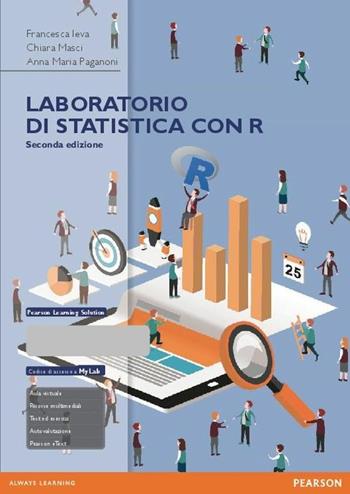 Laboratorio di statistica con R. Eserciziario. Ediz. mylab. Con espansione online - Francesca Ieva, Chiara Masci, Anna M. Paganoni - Libro Pearson 2016, Statistica | Libraccio.it