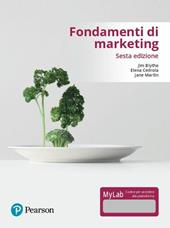 Fondamenti di marketing. Ediz. mylab. Con Contenuto digitale per accesso on line