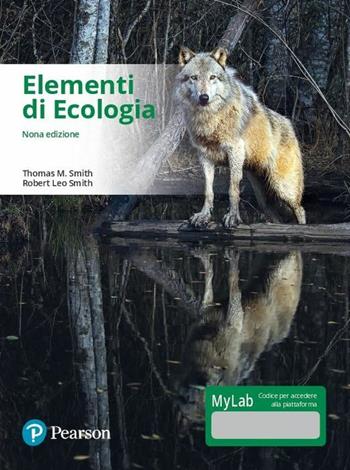 Elementi di ecologia. Ediz. mylab. Con eText. Con aggiornamento online - Thomas M. Smith, Robert L. Smith - Libro Pearson 2017, Scienze | Libraccio.it