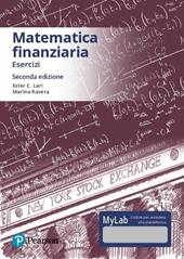 Matematica finanziaria. Esercizi. Ediz. mylab. Con Contenuto digitale per accesso online