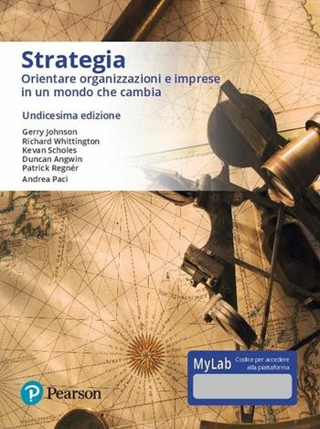 Strategia aziendale. Ediz. mylab. Con eText.  - Libro Pearson 2017, Economia | Libraccio.it