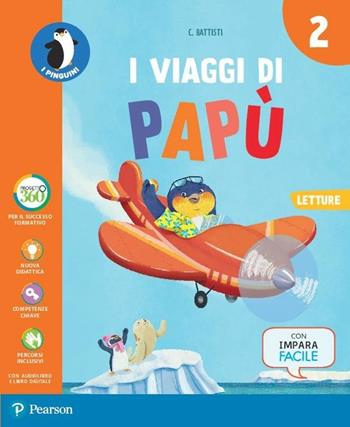I viaggi di Papù. Con e-book. Con espansione online. Vol. 2  - Libro Pearson 2017 | Libraccio.it