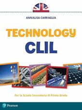 CLIL technology. Per la Scuola media. Con e-book. Con espansione online