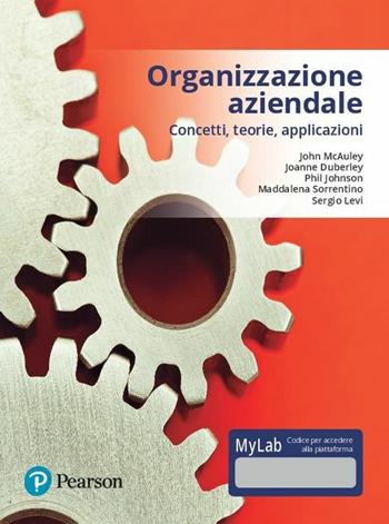 Organizzazione aziendale. Ediz. mylab. Con aggiornamento online - John McAuley, Joanne Duberley, Philip Johnson - Libro Pearson 2017, Economia | Libraccio.it