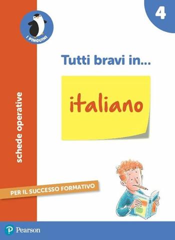 Tutti bravi in... italiano. Con espansione online. Vol. 4  - Libro Pearson 2017 | Libraccio.it