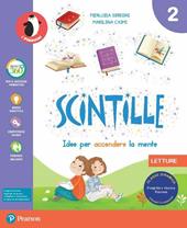 Scintille. Con Letture, Grammatica, Discipline, Compiti di Matematica, A colpo d'occhio, ITE, Didastore. Per la 2ª classe della Scuola elementare. Con ebook. Con espansione online