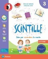 Scintille. Con Letture, Grammatica, Matematica, Discipline, Compiti di Matematica, A colpo d'occhio, ITE, Libro liquido, Didastore. Per la 3ª classe della Scuola elementare. Con ebook. Con espansione online