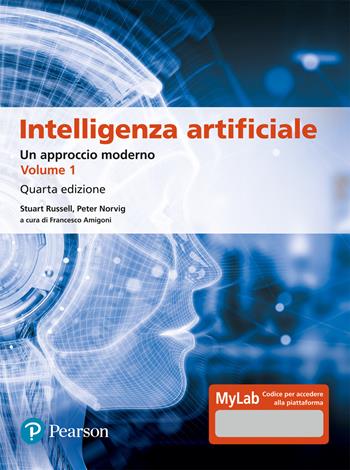 Intelligenza artificiale. Un approccio moderno. Ediz. mylab - Stuart J. Russell, Peter Norvig - Libro Pearson 2021, Informatica | Libraccio.it