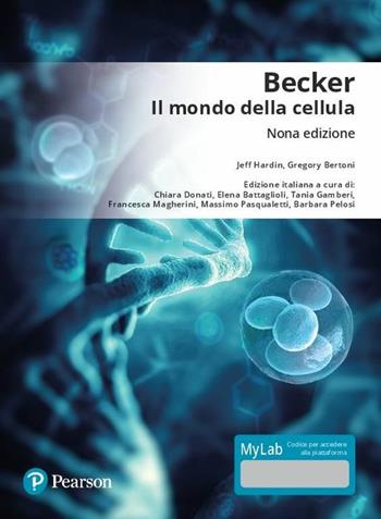 Becker. Il mondo della cellula. Con Contenuto digitale per download e accesso online - Jeff Hardin, Gregory P. Bertoni, Lewis J. Kleinsmith - Libro Pearson 2018, Scienze | Libraccio.it