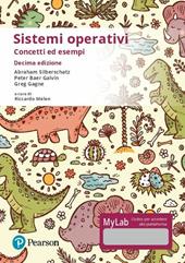 Sistemi operativi. Concetti ed esempi. Ediz. Mylab. Con Contenuto digitale per accesso online
