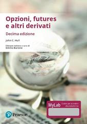 Opzioni, futures e altri derivati. Ediz. Mylab. Con Contenuto digitale per download e accesso online