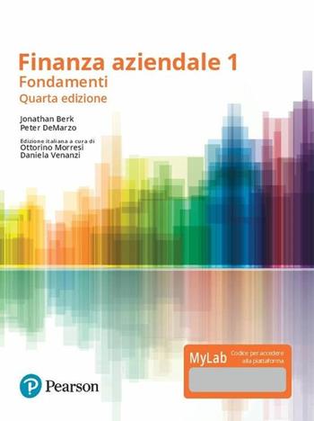 Finanza aziendale. Vol. 1. Ediz. Mylab. Con Contenuto digitale per download e accesso on line - Jonathan Berk, Peter De Marzo - Libro Pearson 2018, Economia | Libraccio.it