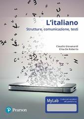 L'italiano. Strutture, comunicazione, testi. Con accesso online MyLab