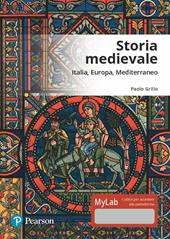 Storia medievale. Ediz. Mylab. Con Contenuto digitale per accesso online